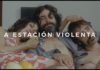 “A estación violenta” chega ás salas de cine